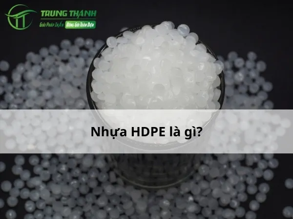 Nhựa HDPE là gì